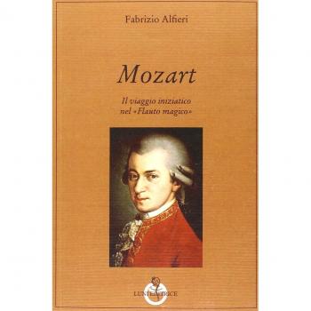 Mozart. Il viaggio iniziatico nel «Flauto magico»