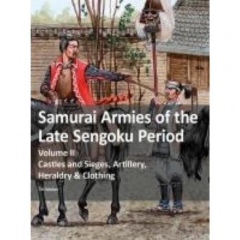 Weber, Till: Samurai Armies of the Late Sengoku Period