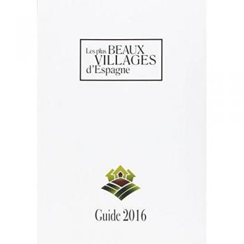 PLUS BEAUX VILLAGES D ESPAGNE GUIDE 2016 LES