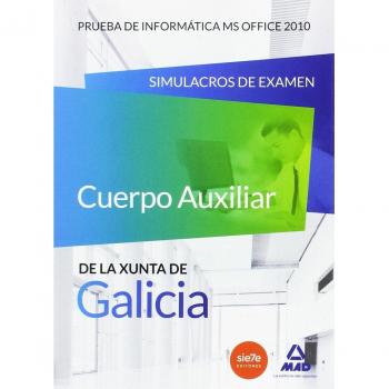 Auxiliar xunta galicia. Prueba inf ms office 2010 (Tapa blanda).