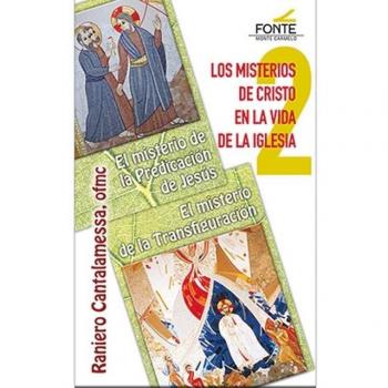 Los misterios de Cristo en la vida de la Iglesia: El misterio de la Predicació de Jesús y el misterio de la Transfiguración (Tapa blanda con solapas).