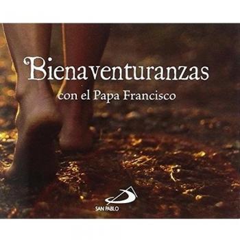 BIENAVENTURANZAS CON EL PAPA FRANCISCO