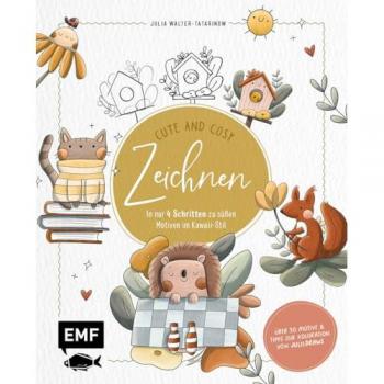 Edition Michael Fischer / EMF Verlag Zeichnen – Cute and Cosy