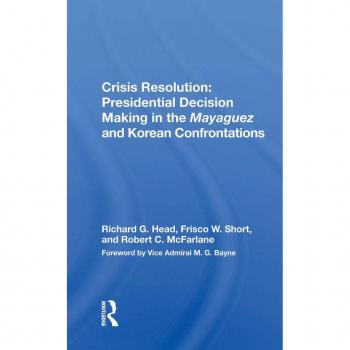 Vitalsource Technologies, Inc. Crisis Resolution: Presidential Decision Making In The Mayaguez And Kor