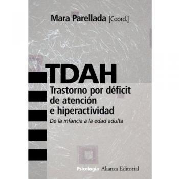 TDAH.Trastorno por déficit de atención e hiperactividad: De la infancia a la edad adulta (Tapa blanda con solapas).