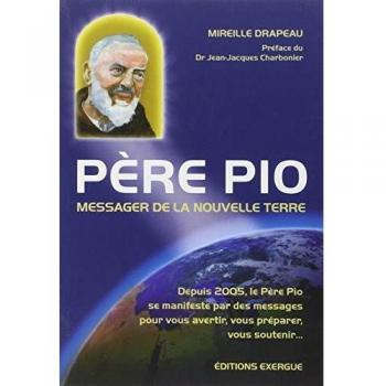 Père Pio, Messager de la nouvelle Terre