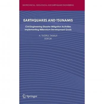 Earthquakes and Tsunamis: Civil Engineering Disaster Mitigation Activities