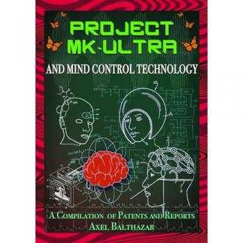 Project MK-Ultra and Mind Control Technology