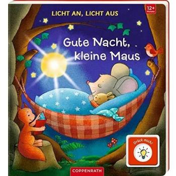 Licht an, Licht aus: Gute Nacht, kleine Maus