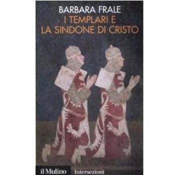 I Templari e la sindone di Cristo