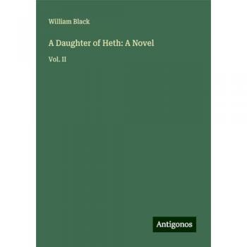 A Daughter of Heth: A Novel: Vol. II