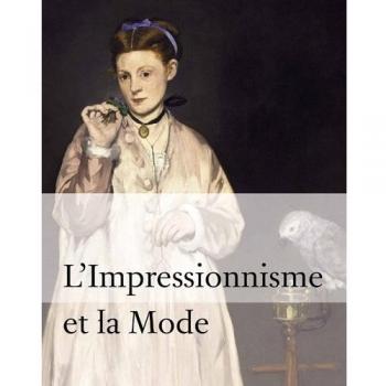 L'impressionnisme et la mode