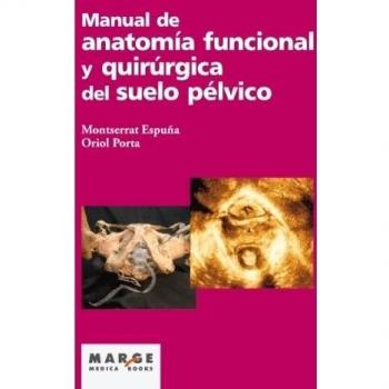 Manual De Anatomía Funcional Y Quirúrgica Del Suelo Pélvico