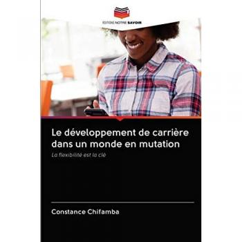 Le développement de carrière dans un monde en mutation: La flexibilité est la clé
