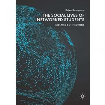 The Social Lives of Networked Students: Mediated Connections