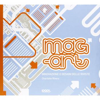 Mag-Art. Innovazione e design delle riviste. Ediz. illustrata