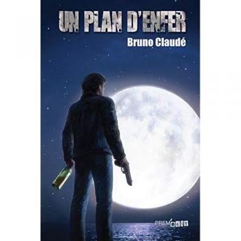 Bruno Claudé Un Plan D'Enfer