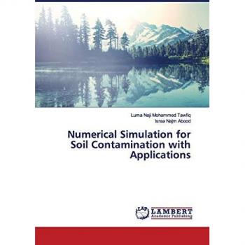 Numerical Simulation for Soil Contamination with Applications
