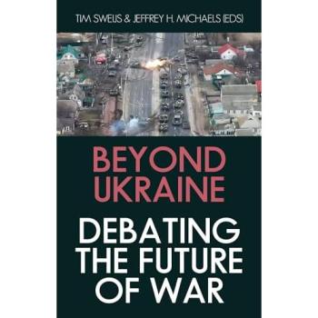 Beyond Ukraine : Debating the Future of War