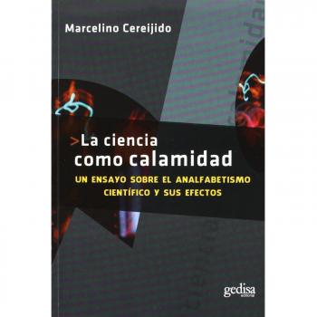 La ciencia como calamidad: Un ensayo sobre el analfabetismo científico y sus efectos.