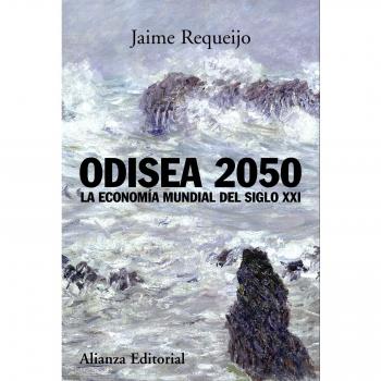 Odisea 2050 / Odyssey 2050: La economia mundial del Siglo XXI / XXI Century Global Economy