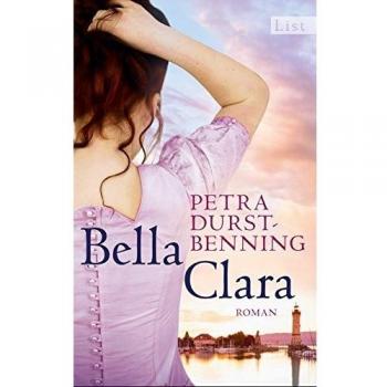 Bella Clara: Roman (Die Jahrhundertwind-Trilogie, Band 3)