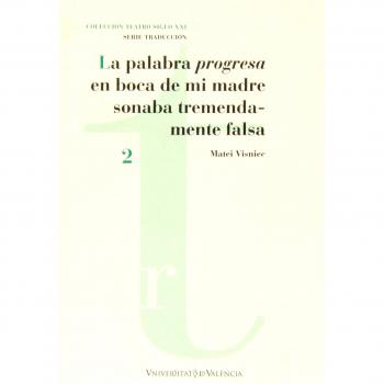 La palabra progresa en boca de mi madre sonaba tremendamente