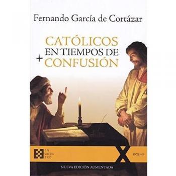 Católicos En Tiempos De Confusión