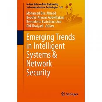 Emerging Trends in Intelligent Systems & Network Security (Lecture Notes on Data Engineering and Communications Technologies, 147)