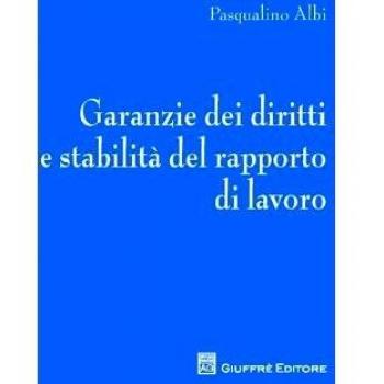 Garanzie dei diritti e stabilità del rapporto di lavoro