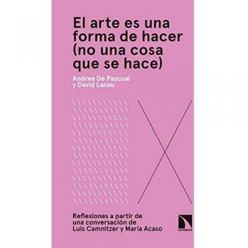 El Arte Es Una Forma De Hacer