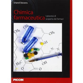 Chimica farmaceutica. I processi di scoperta dei farmaci
