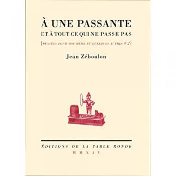 À une passante et à tout ce qui ne passe pas