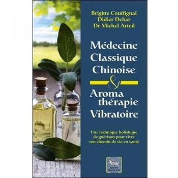 Médecine classique chinoise & Aromathérapie vibratoire
