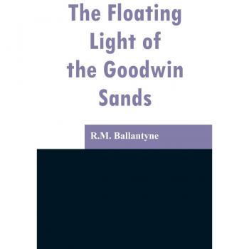 The Floating Light of the Goodwin Sands