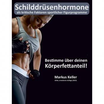 SchilddrÃ¼senhormone als kritische Faktoren sportlicher Figurprogramme