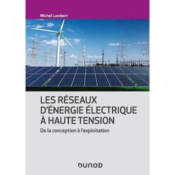 Les réseaux d'énergie électrique à haute tension : de la conception à l'exploitation
