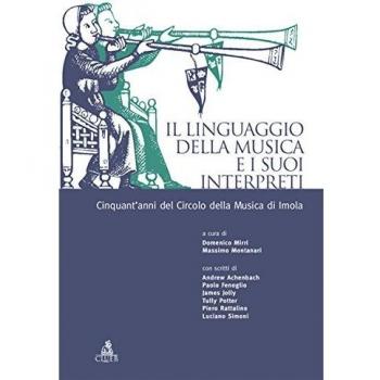 Il linguaggio della musica e i suoi interpreti. Cinquant'anni del circolo della musica di Imola