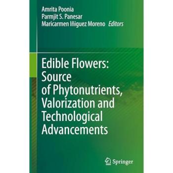 Edible Flowers: Source of Phytonutrients, Valorization and Technological Advancements