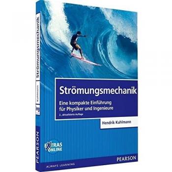 Strömungsmechanik: Eine kompakte Einführung für Physiker und Ingenieure