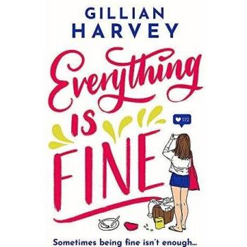 Everything is Fine: The funny, feel-good and uplifting page-turner you won't be able to put down!