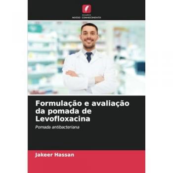 Hassan, Jakeer: Formulação e avaliação da pomada de Levofloxacina