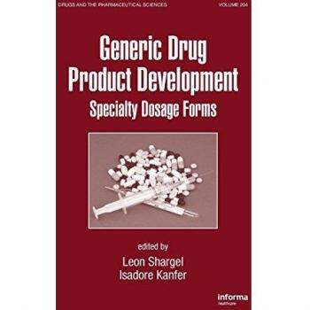 Generic Drug Product Development: Specialty Dosage Forms (Drugs and the Pharmaceutical Sciences)