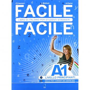 Facile facile. Libro di italiano per studenti stranieri. A1 livello principianti