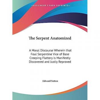 The Serpent Anatomized