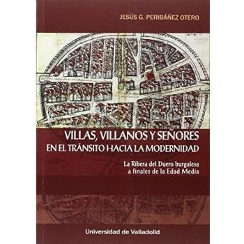 Villas, villanos y señores en el tránsito hacia la modernidad