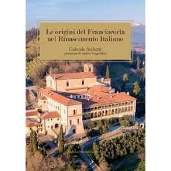Le origine del Franciacorta nel Rinascimento Italiano Gabriele Archetti