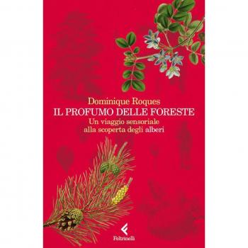 Il profumo delle foreste. Un viaggio sensoriale alla scoperta degli alberi