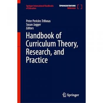 Handbook of Curriculum Theory, Research, and Practice (Springer International Handbooks of Education)