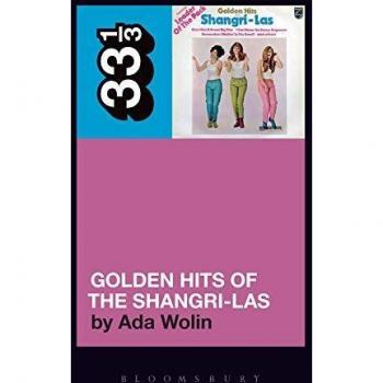 The ShangriLas Golden Hits of the ShangriLas by Wolin & Ada Art Institute of Chicago & USA